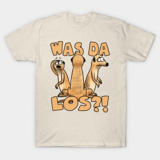 Was da los?! T-Shirt